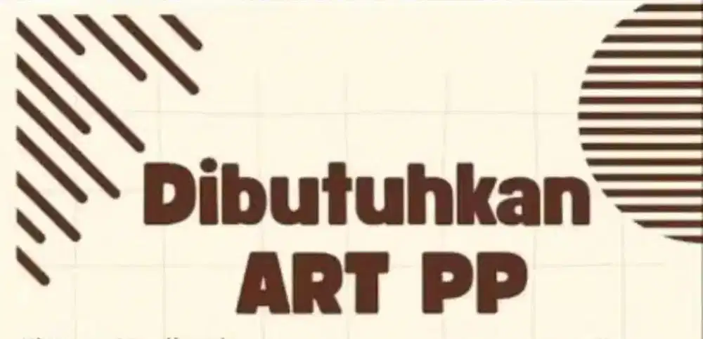 Dicari ART PP Ciputat