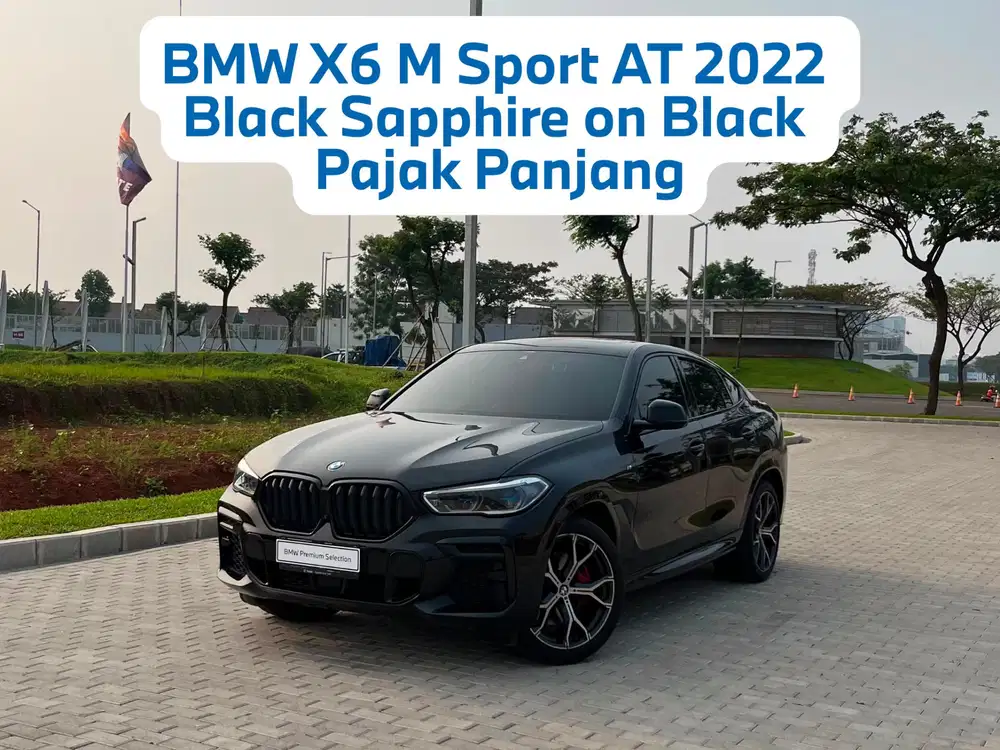 BMW X6 M Sport AT 2022 Black Sapphire on Black Pajak Panjang