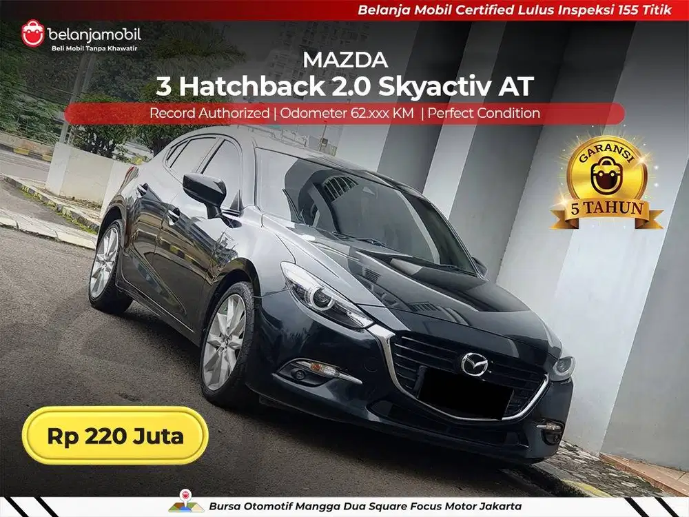 [ GARANSI 5TH ] Mazda3 Mazda 3 HB Hatchback 2.0 Skyactiv AT 2018 2019
