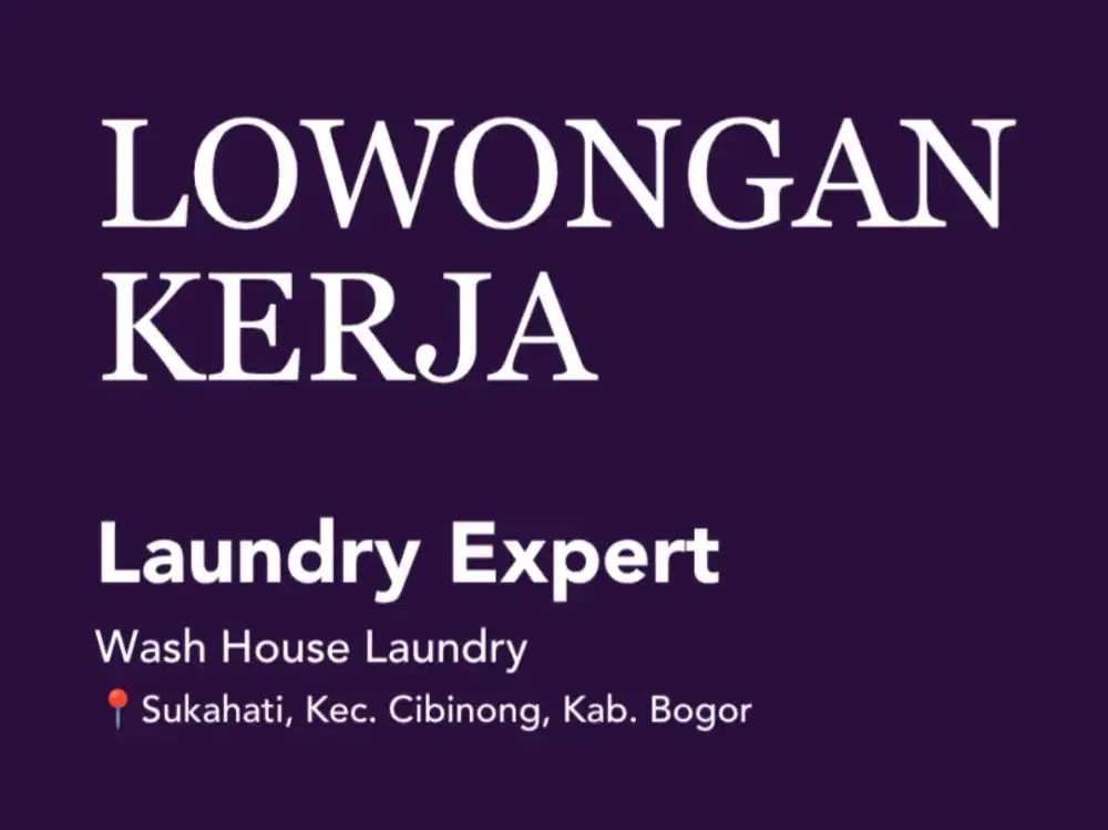LAUNDRY EXPERT | LOWONGAN KERJA
