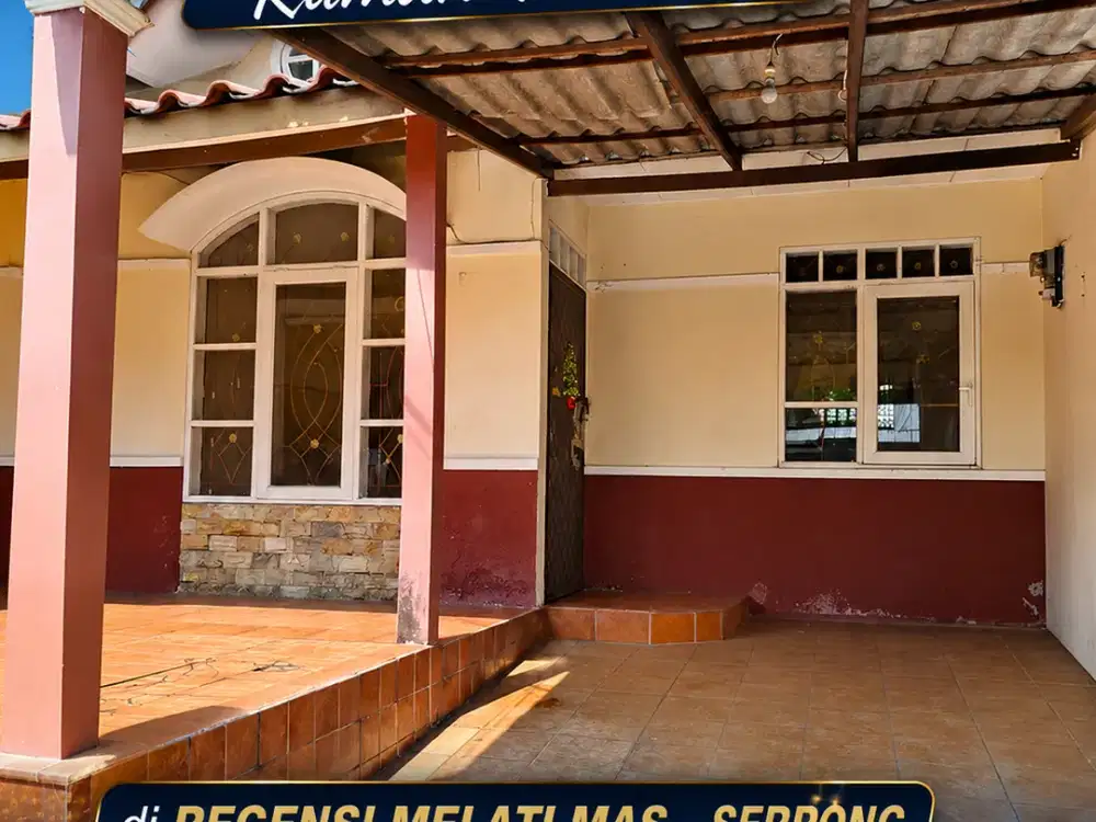DIJUAL Rumah Murah 3 menit ke TOL di REGENSI MELATI MAS Serpong