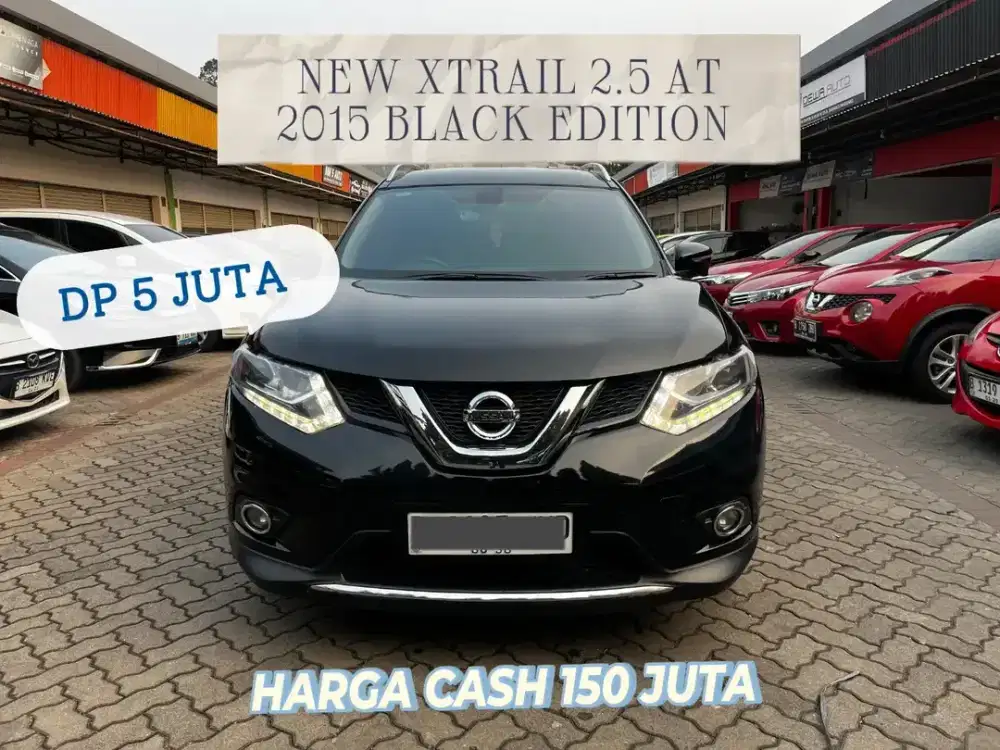 DP PROMO 5JT NEW XTRAIL 2.5 AT 2015 BLACK EDITION RARE ITEM !!