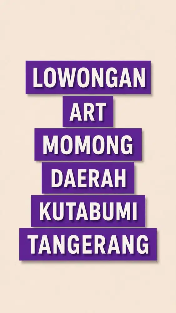 LOWONGAN ART MOMONG KUTABUMI TANGERANG (HANYA UNTUK YANG SERIUS)