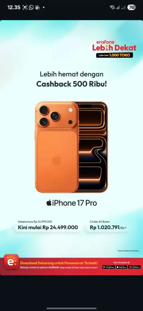 DAPATKAN PROMO 0% BUNGA DAN CICILAN UP TO 24BULAN CUMA DI ERAFONE AJA