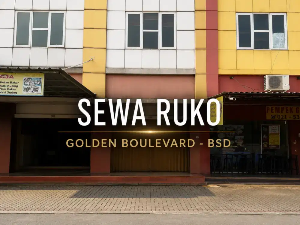 RUKO Sewa untuk Usaha di GOLDEN BOULEVARD BSD