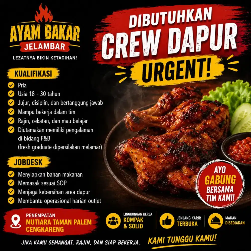 Butuh cepat CREW DAPUR untuk ayam bakar CENGKARENG