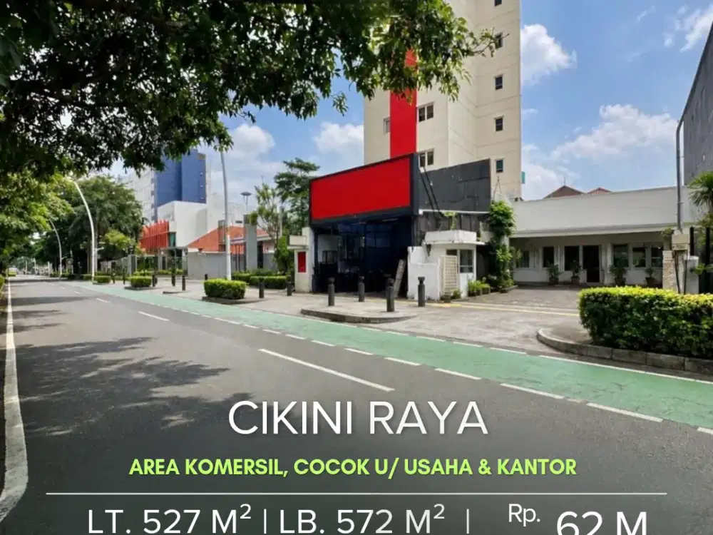 FOR SALE CIKINI RAYA
AREA KOMERSIL
COCOK UNTUK KLINIK, KANTOR & USAHA