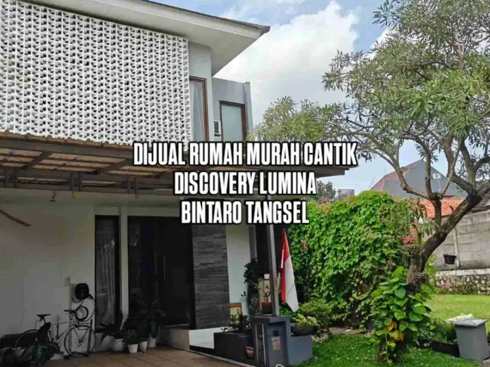 DIJUAL RUMAH MURAH CANTIK DI DISCOVEY LUMINA BINTARO TANGERANG SELATAN