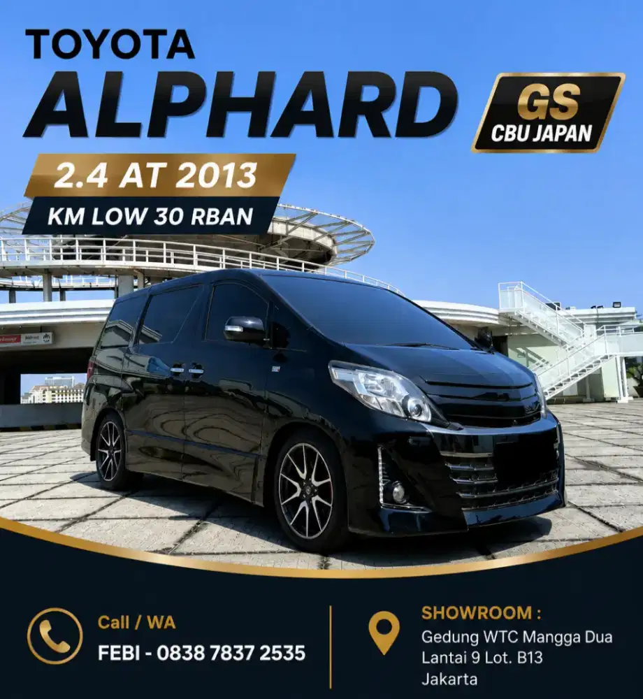 Toyota Alphard 2.4 GS CBU JAPAN AT Matic 2013 KM LOW 30 RBAN