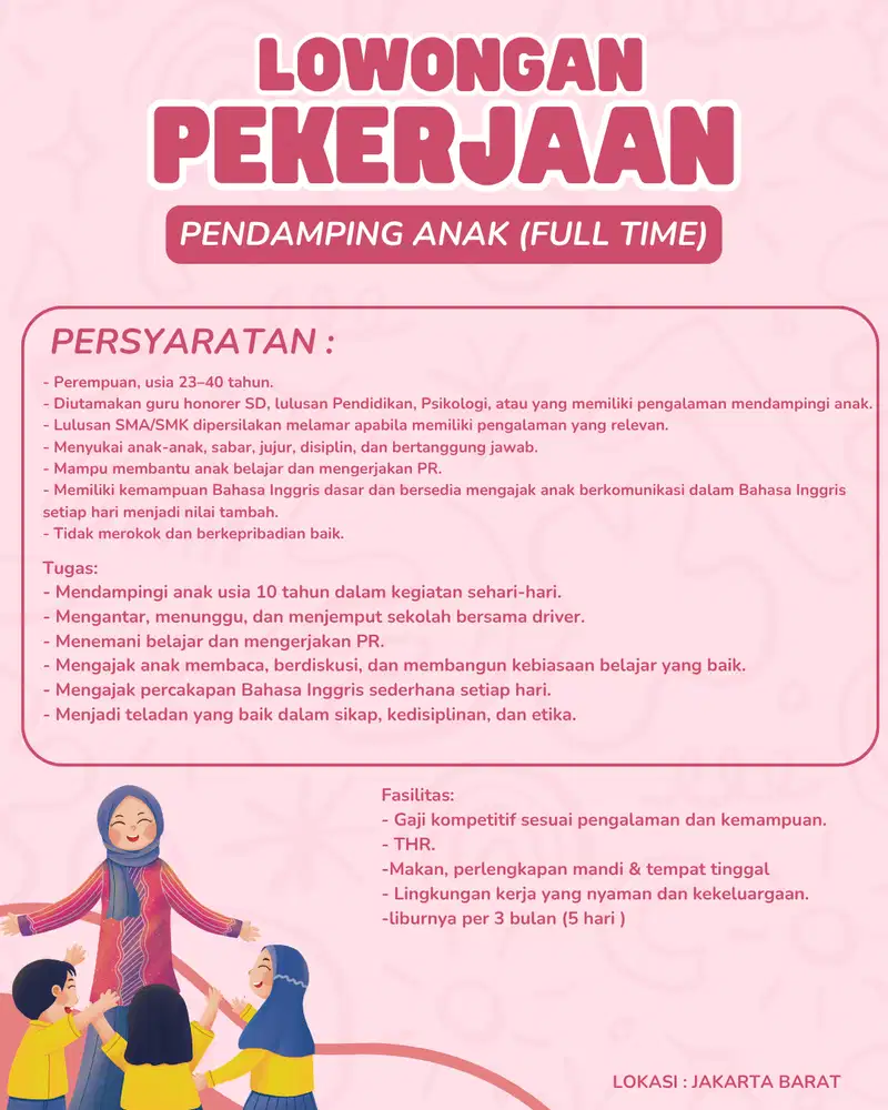 LOWONGAN KERJA – PENDAMPING ANAK (FULL TIME)