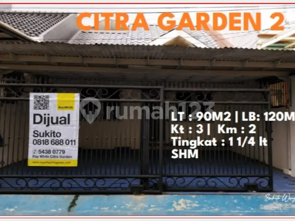 Rumah Dijual (Nego Habis) Lt:90 (6X15), LB : 120M2 SHM, Depan Taman Citra Garden 2, Kalideres, Jak-Bar