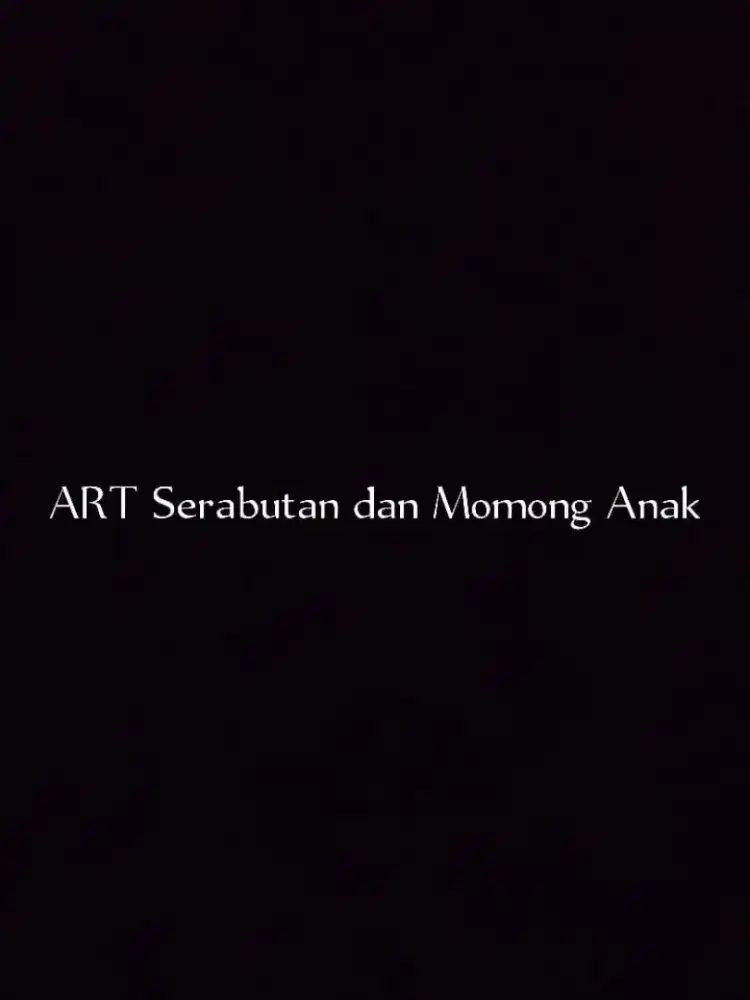 ART serabutan dan Momong