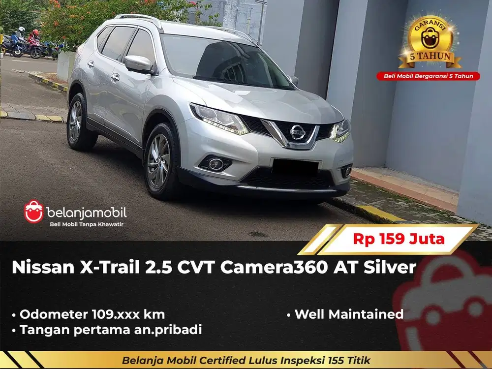 [ GARANSI 5TH ] Nissan Xtrail X-trail 2.5 CVT Camera360 AT 2018/2019