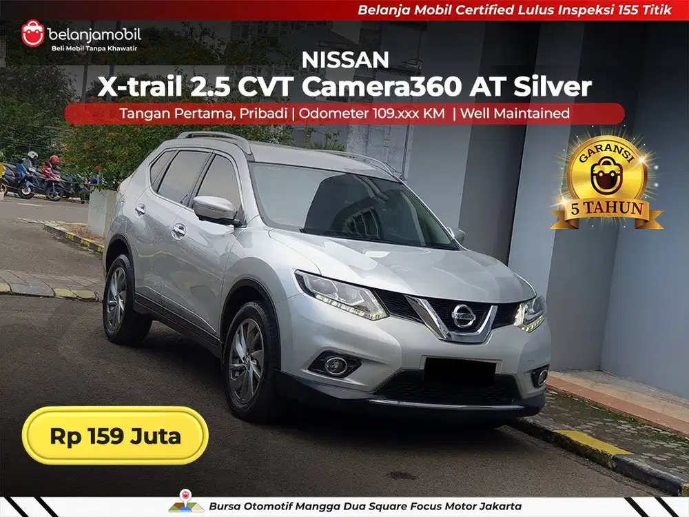 [ GARANSI 5TH ] Nissan Xtrail X-trail 2.5 CVT Camera360 AT 2018 2019