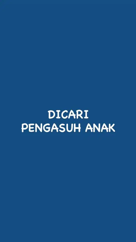 DICARI PENGASUH ANAK
