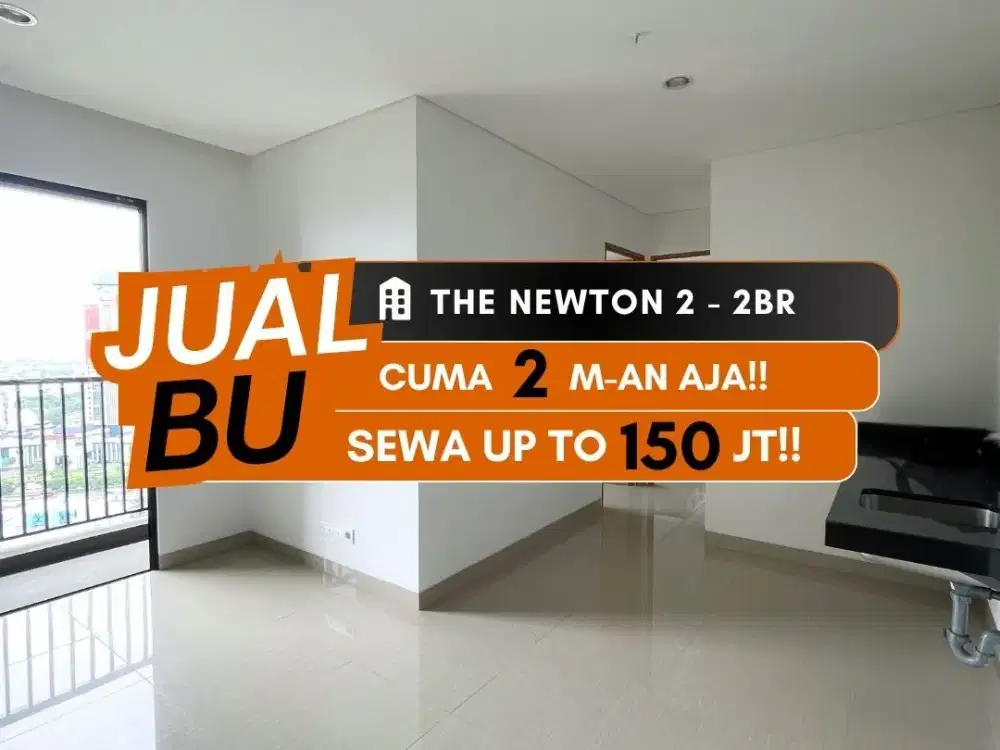 Jual Termurah Luxury Apartemen The Newton 2 Smarthome 2BR Full Furnished Dekat MRT BENHIL (Bendungan Hilir)