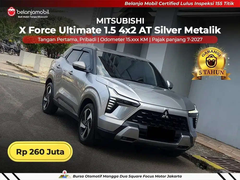 [ GARANSI 5TH ] Mitsubishi XForce X Force Ultimate 1.5 AT 2023/2024