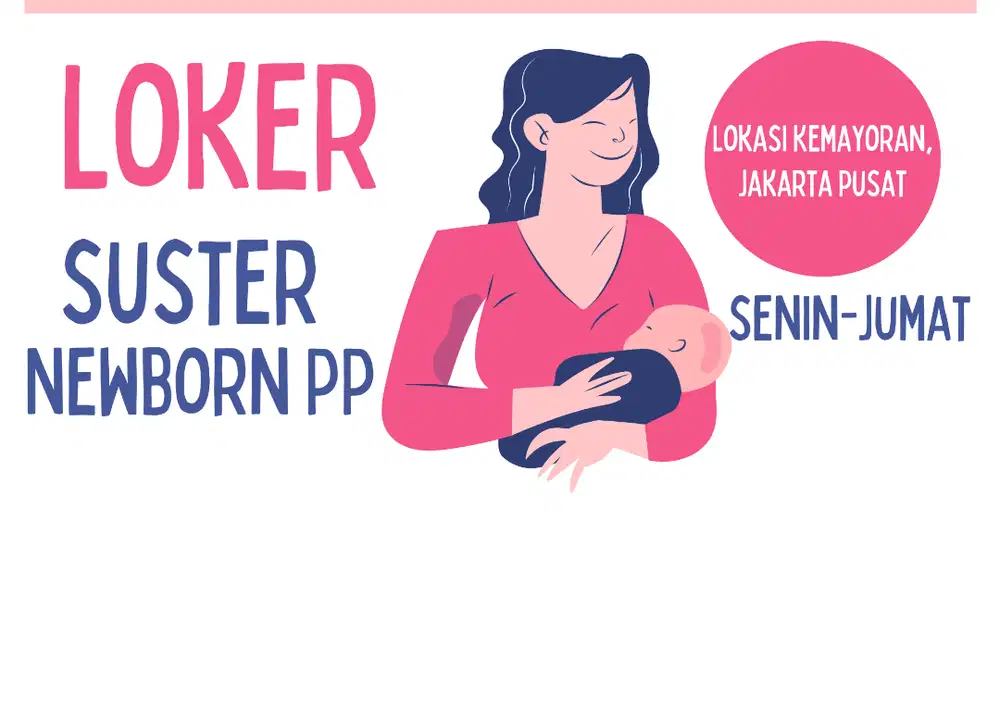 LOKER Sus Bayi Newborn PP Kemayoran