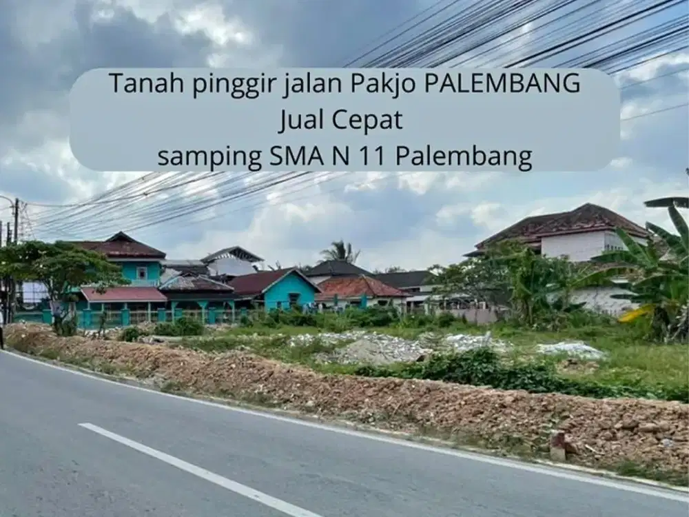 Tanah pinggir jalan aspal Pakjo dekat SMAN 11 PALEMBANG