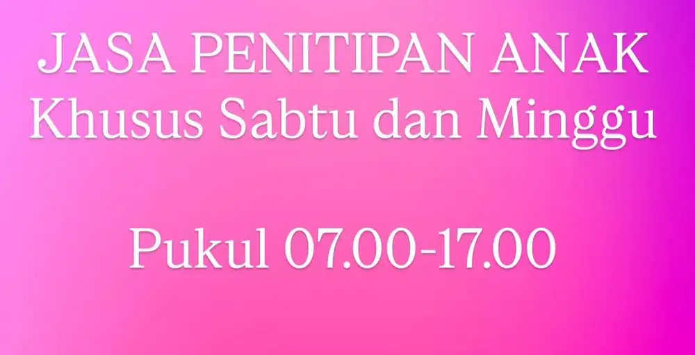 Jasa Penitipan Anak Weekend