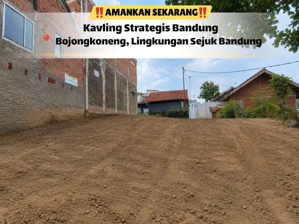 Tanah Bojongkoneng Dekat Kampus Itenas – Miliki Sekarang!