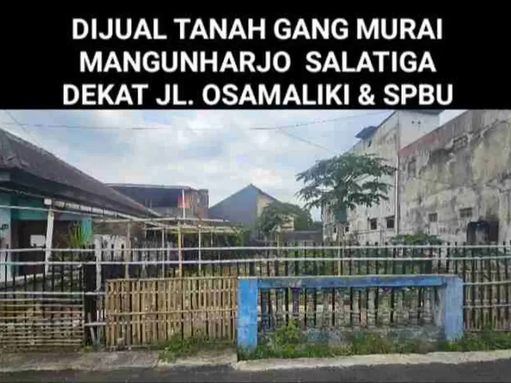 DIJUAL TANAH 253M2 & 296M2 DI JALAN MURAI, DEKAT OSAMALIKI, SALATIGA. DEKAT SPBU & RSUD SALATIGA