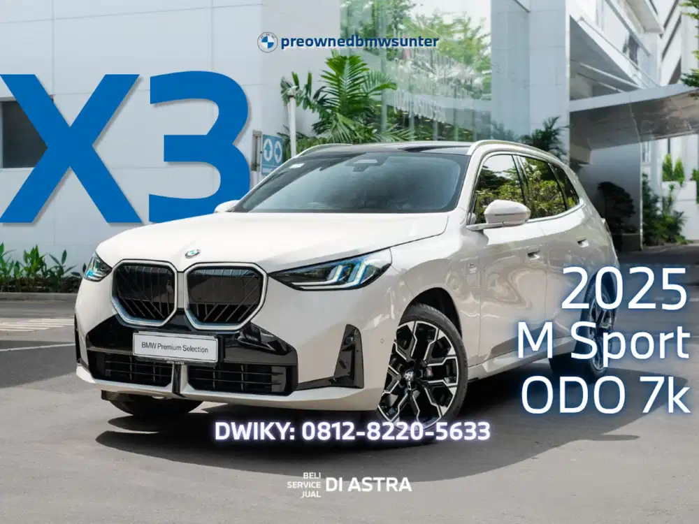 BURUAN! BMW X3 M Sport AT 2025 Low KM 7rb Langsung Nama