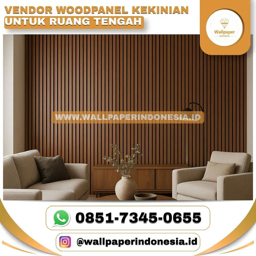 VENDOR WOODPANEL KEKINIAN UNTUK RUANG TENGAH