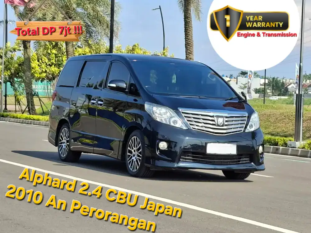 Total DP 7jt Alphard 2.4 Cbu Japan At 2010 Hitam An Perorangan