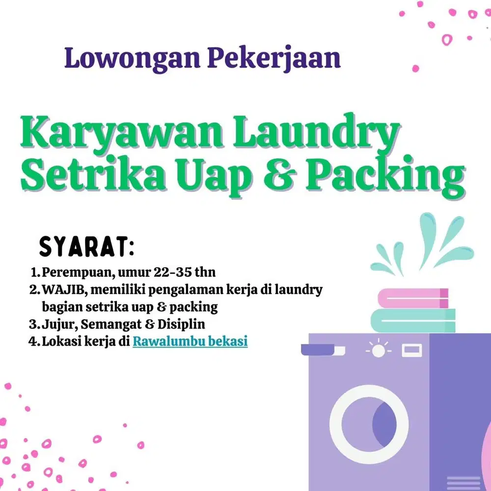 Dibutuhkan karyawan bagian Setrika dan Packing Laundry