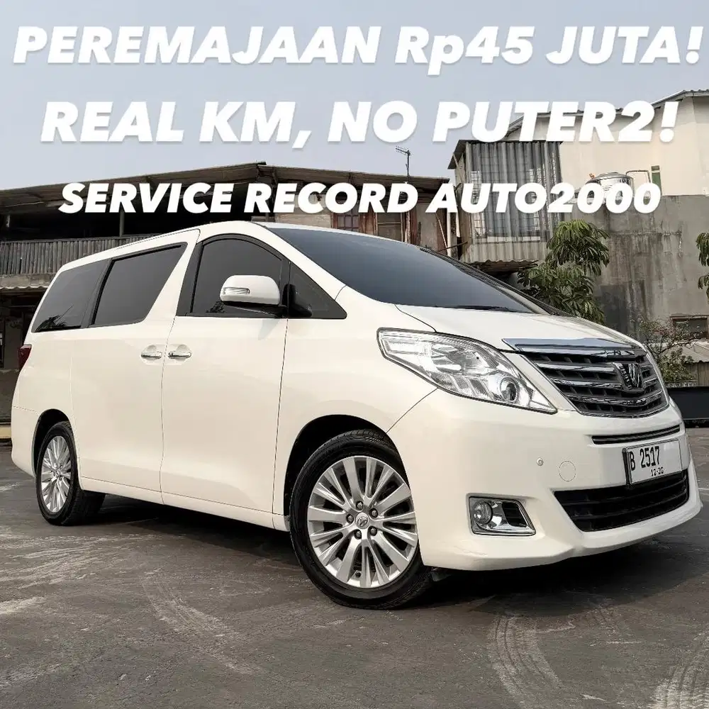 Toyota Alphard 2.4G ATPM 2012 Pilot Seat Service Record Auto2000