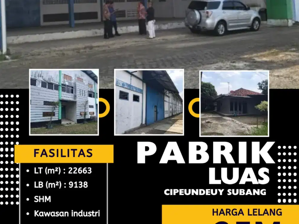 Murah!! Pabrik di Lelang di Cipeundeuy Subang
