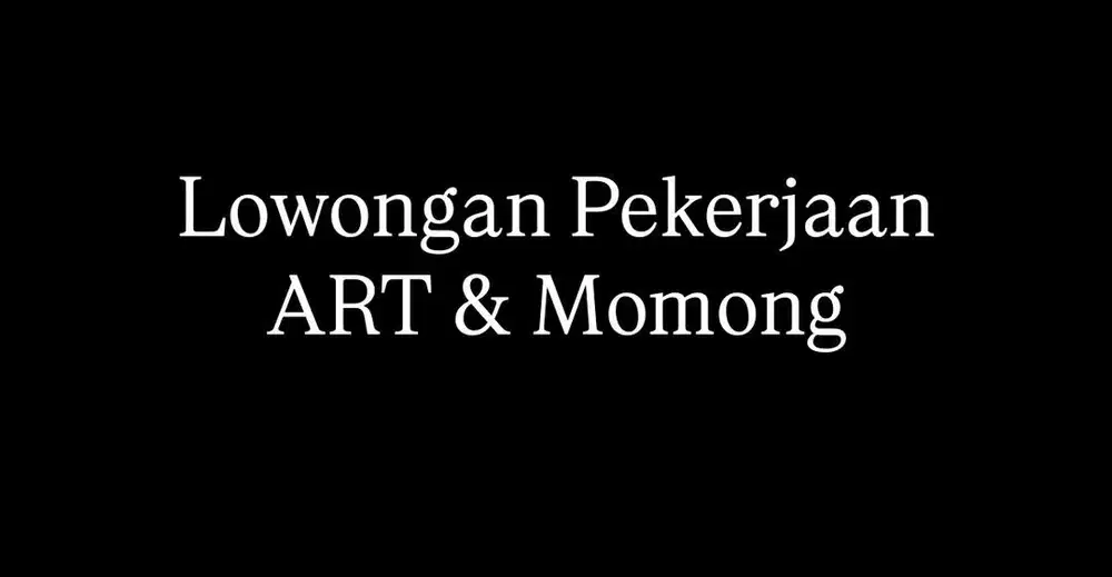 Lowongan Kerja ART (Utama) & Momong