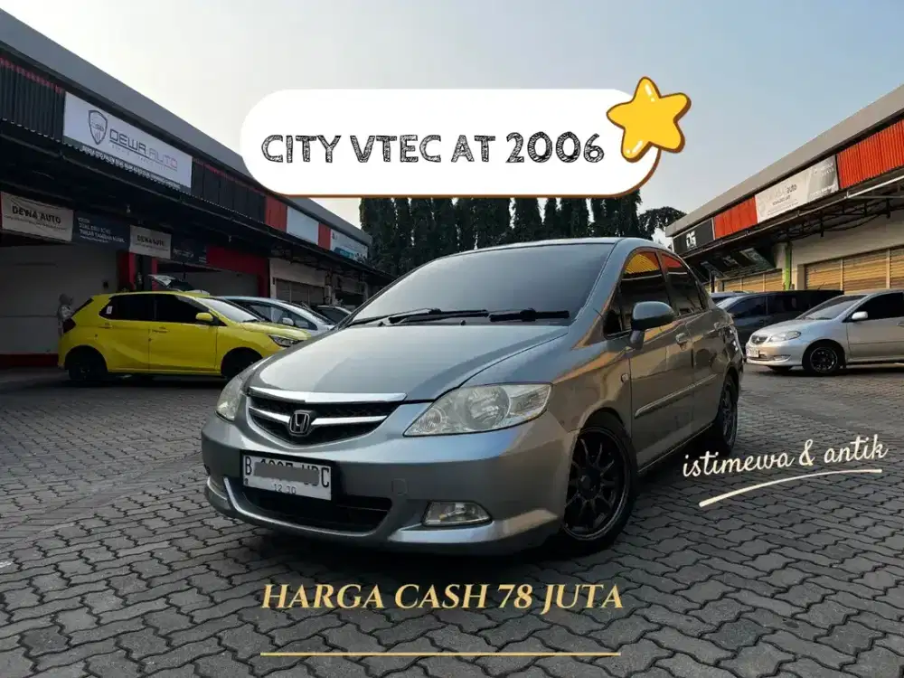 CITY VTEC AT 2006 ANTIK ISTIMEWA PRIBADI !!