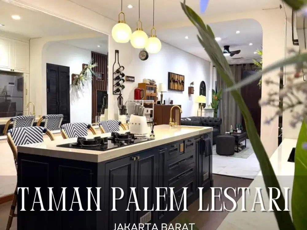 DIJUAL MURAH RUMAH FURNISHED MEWAH SIAP HUNI DI TAMAN PALEM LESTARI JAKARTA BARAT