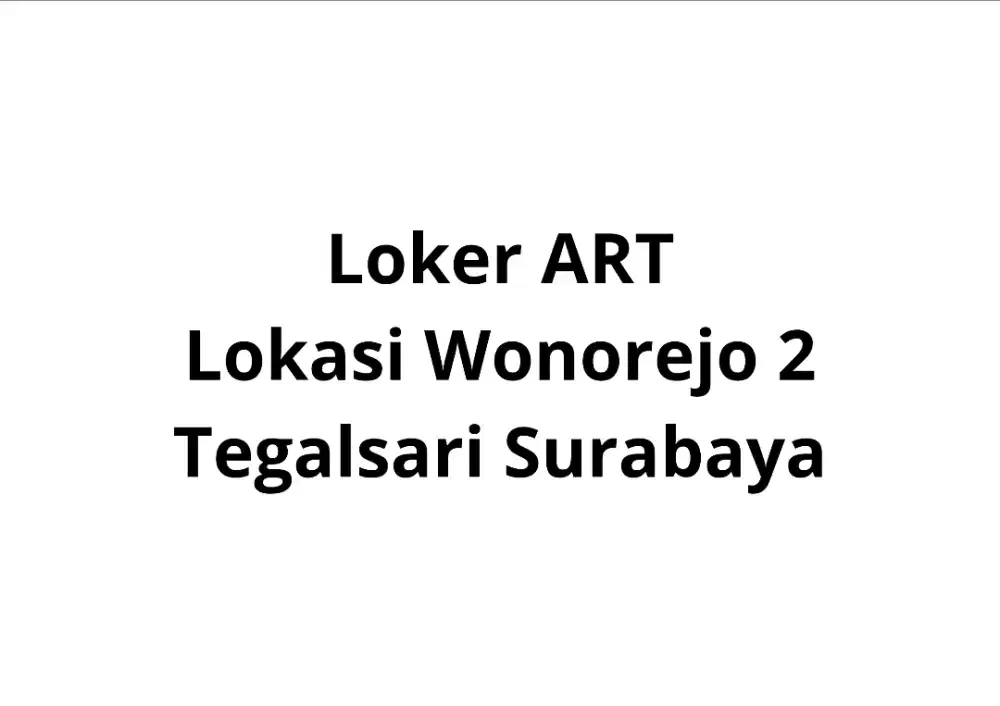 Loker ART TIDAK Menginap