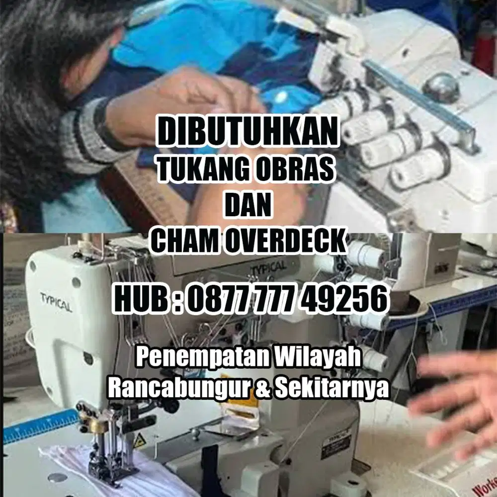 Dibutuhkan Tukang Obras & Tukang Cham Overdeck Untuk Konveksi Borongan