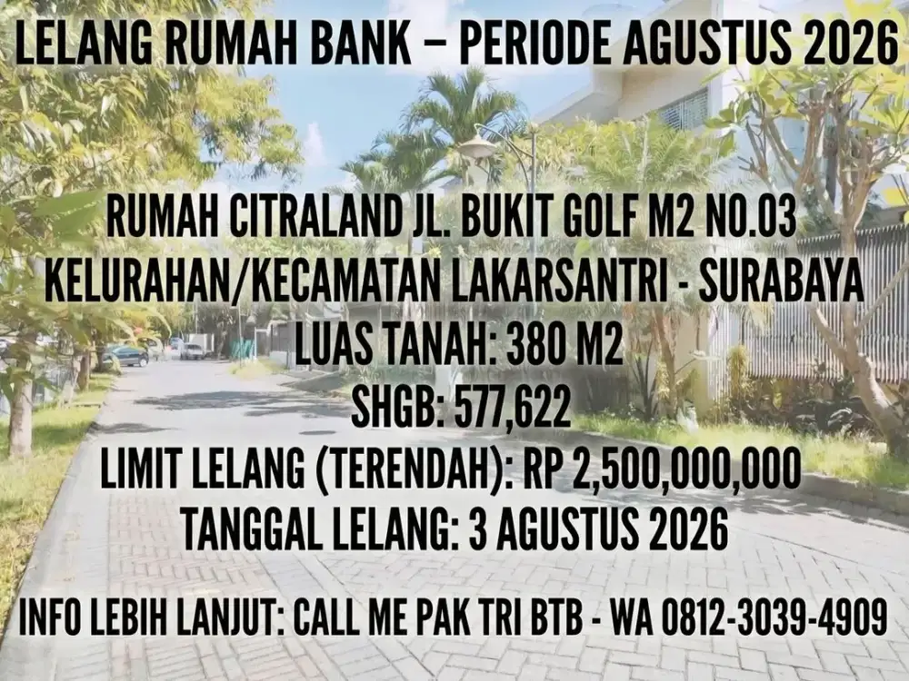 LUAS 380M2!! DIJUAL RUMAH VIA LELANG DI LAKARSANTRI SURABAYA (CITRALAND JL. BUKIT GOLF M2 NO.03)