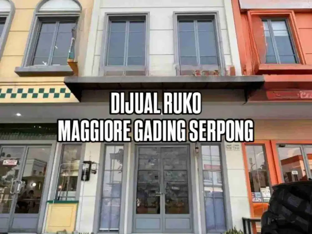 DIJUAL RUKO DI MAGGIORE GRANDE GADING SERPONG POSISI STRATEGIS PINGGIR JALAN BESAR KAWASAN KULINER RAMAI