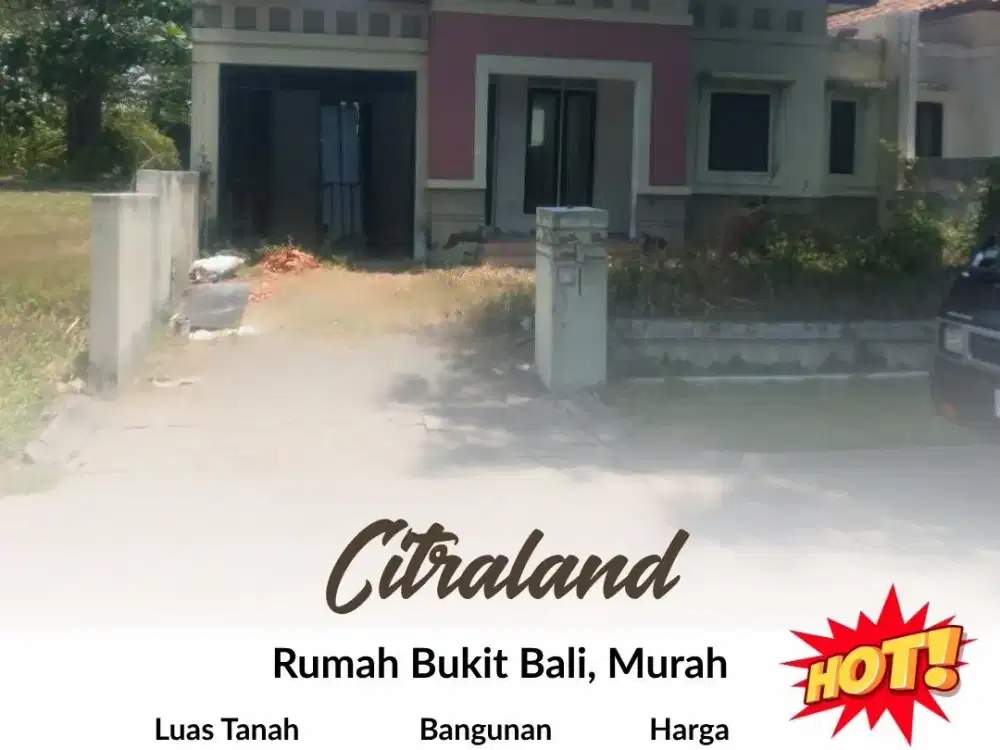 Rumah Bukit Bali, Citraland, Murah