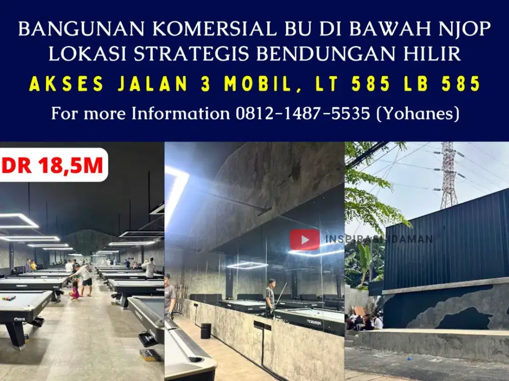 Bangunan Komersial BU Di Bawah NJOP Lokasi Strategis Bendungan Hilir