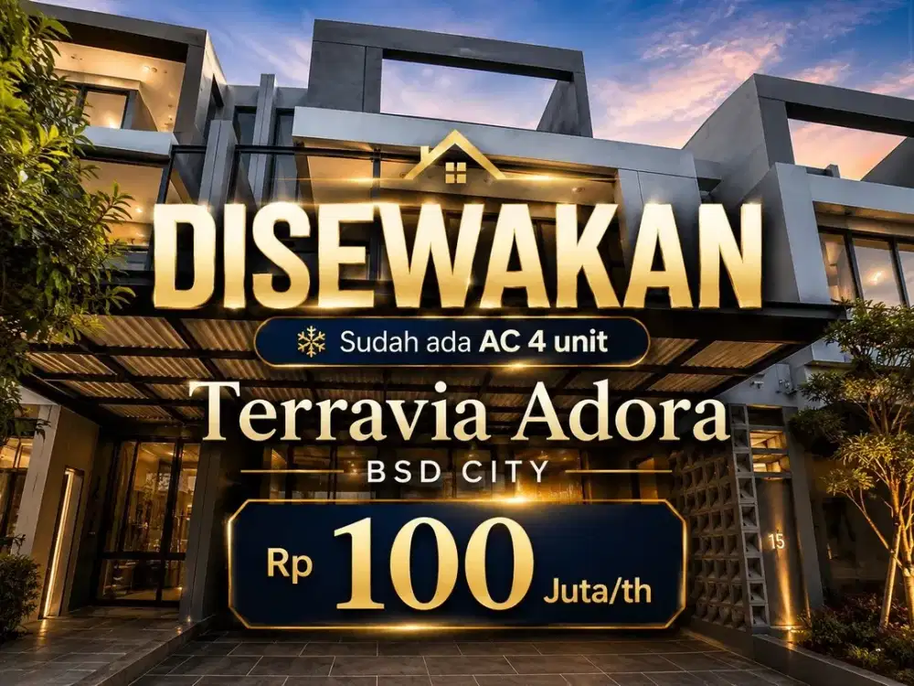 Sewa Rumah Bagus sudah ada AC 4 unit di Terravia Adora BSD