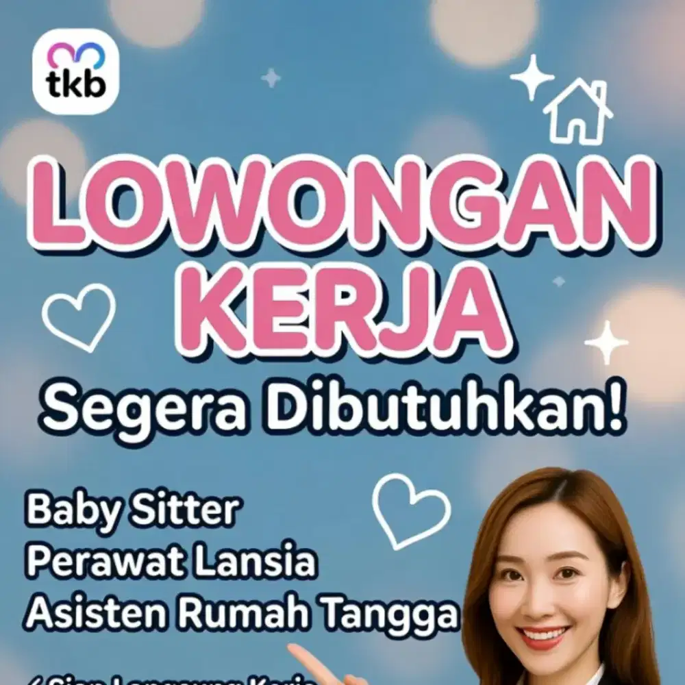 Banyak loker lsg kerja: Baby Sitter ART & Perawat Lansia Terpercaya