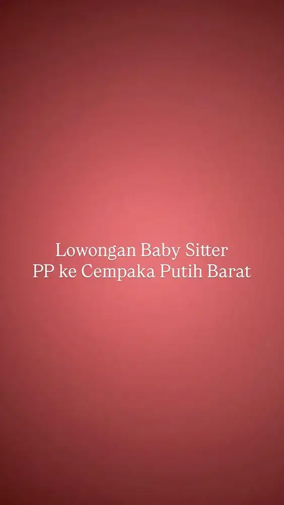 Baby Sitter + Masak PP Cempaka Putih Barat