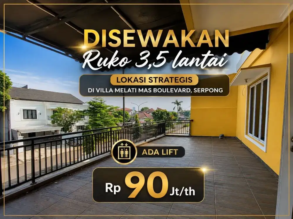 SEWA Ruko Strategis 3,5 lantai di Villa Melati Mas Boulevard - Serpong
