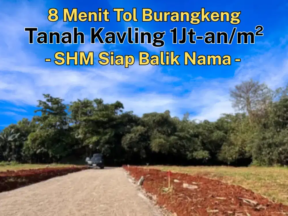 Miliki Tanah 1Jtan/m di Setu - SHM Siap Balik Nama - 8 Menit Tol Burangkeng