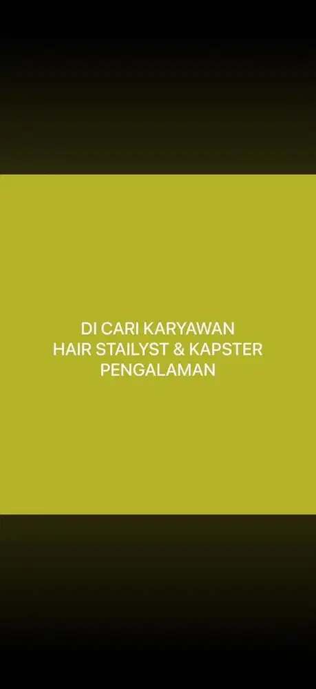 DI CARI KARYAWAN HAIR STYLIST / KAPSTER
