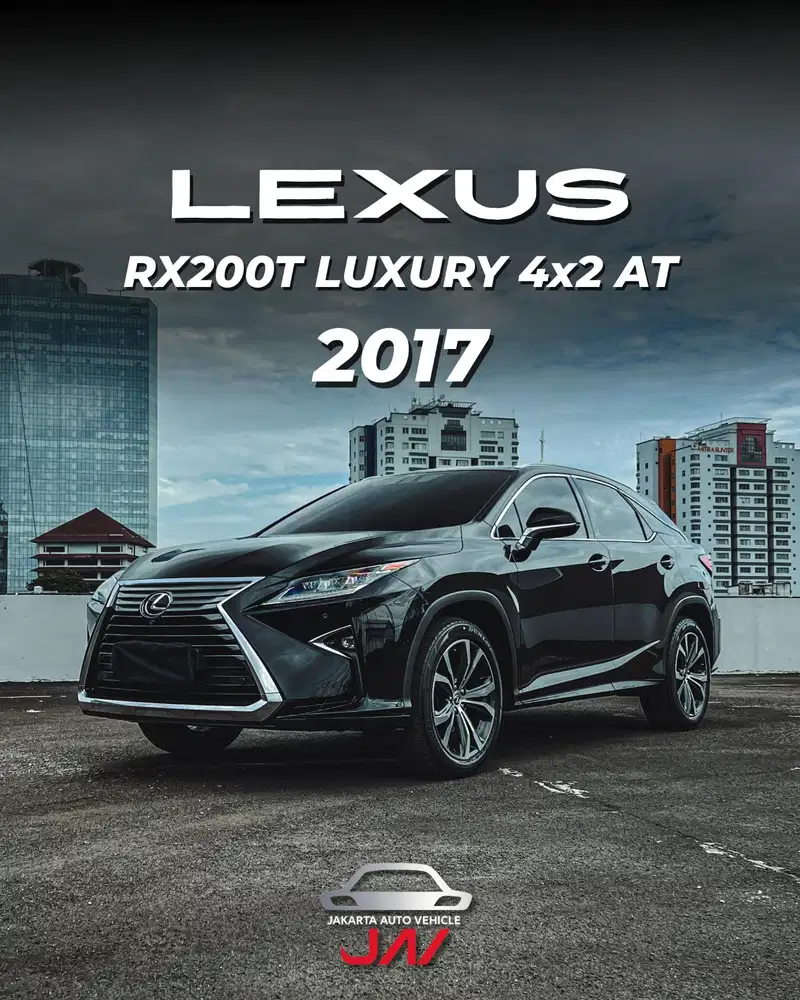 LEXUS RX200T LUXURY 4X2 2017 / LOW ODO / LIKE NEW / MINT CONDITION