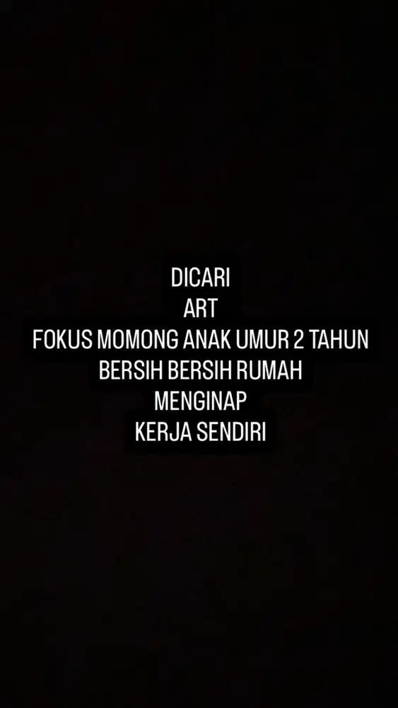 DICARI ART MENGINAP FOKUS KERJA MOMONG ANAK 2 TAHUN