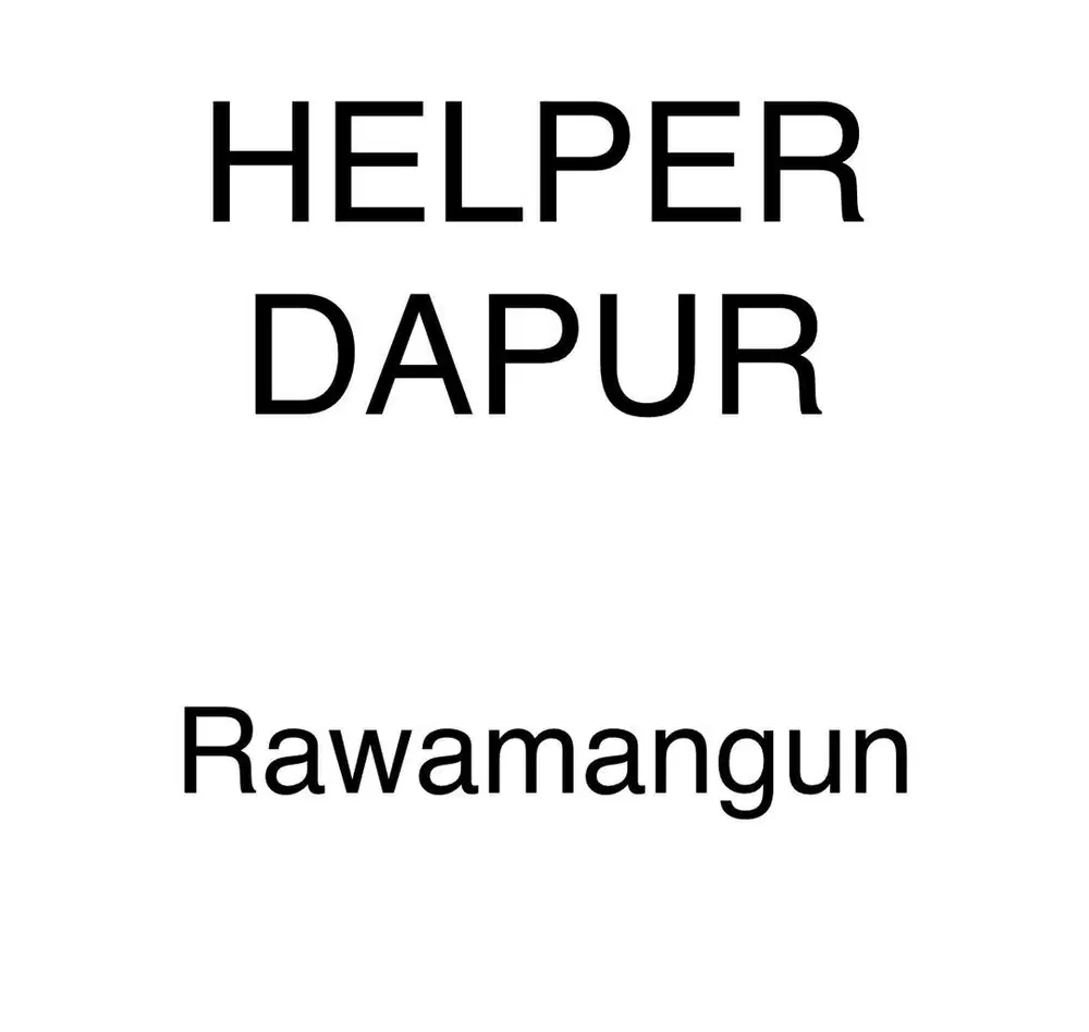 Dicari Helper Dapur - Lokasi Rawamangun